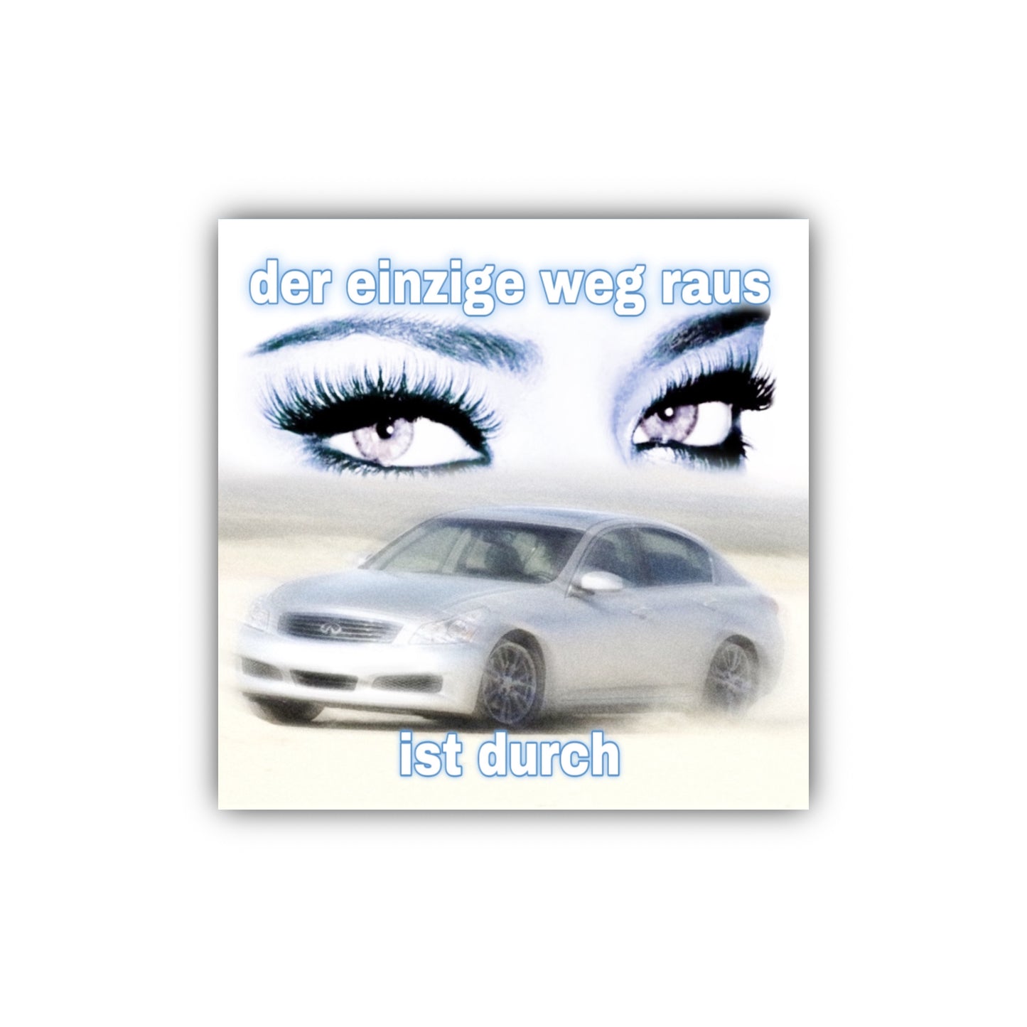 "der einzige weg raus ist durch" Sticker