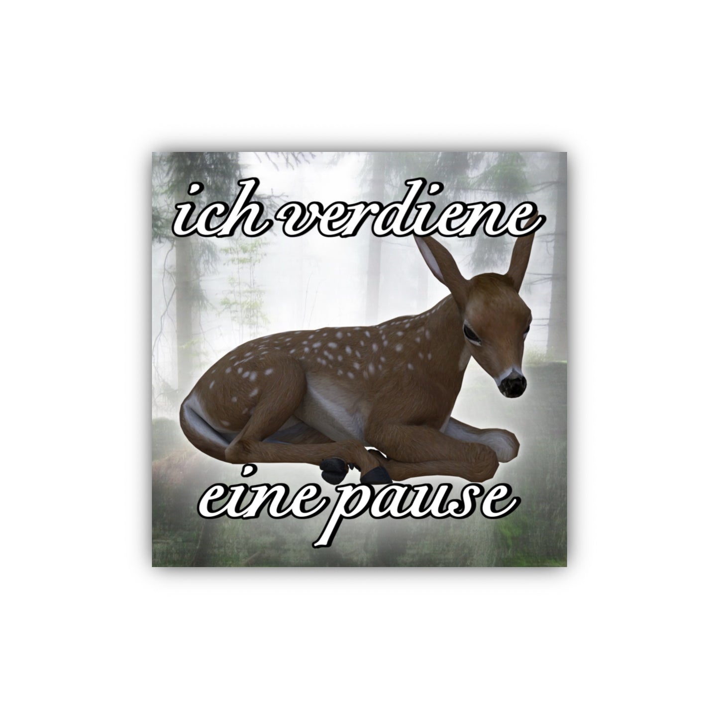 "ich verdiene eine pause" Sticker