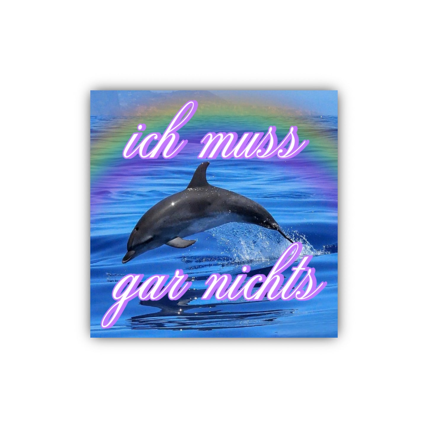 "ich muss gar nichts" Sticker