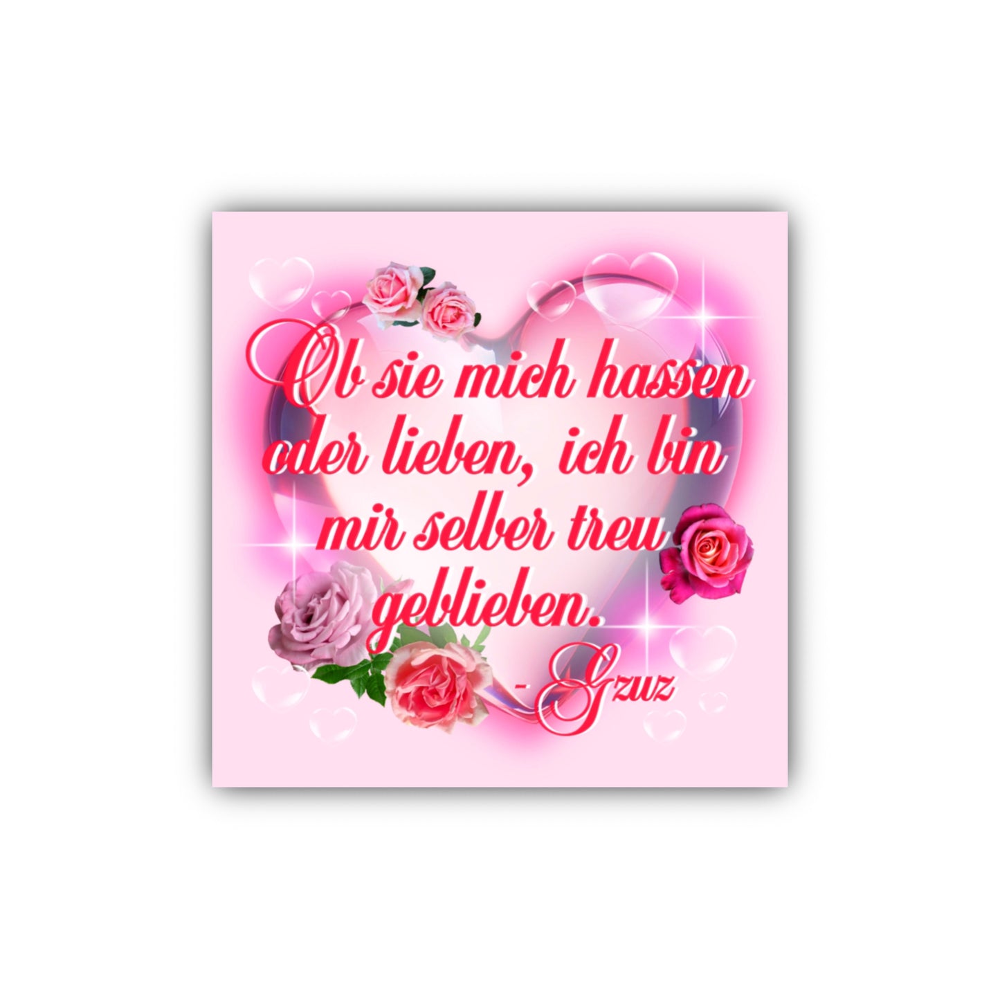 "Ob sie mich hassen oder lieben..." Sticker