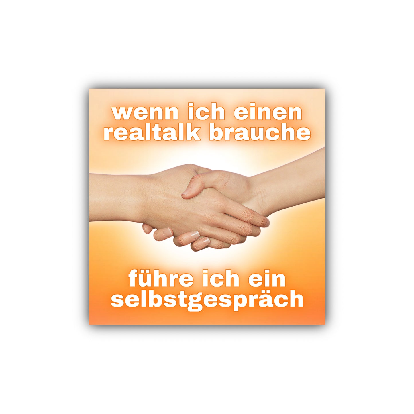 "wenn ich einen realtalk brauche führe ich ein selbstgespräch" Sticker