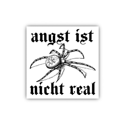 "angst ist nicht real" Sticker